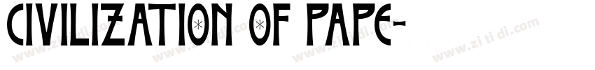 CIVILIZATION OF PAPE字体转换 CIVILIZATION OF PAPE字体转换